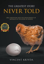 Book cover for Greatest Story Never Told: Oral Tradition and the Development of Messages in the Book of Genesis
