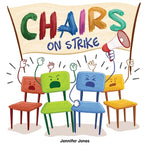 Book cover for Chairs on Strike: A Funny, Rhyming, Read Aloud Kid's Book For Preschool, Kindergarten, 1st grade, 2nd grade, 3rd grade, 4th grade, or Ea