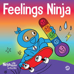 Book cover for Feelings Ninja: A Social, Emotional Children's Book About Recognizing and Identifying Your Feelings, Sad, Angry, Happy
