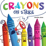 Book cover for Crayons on Strike: A Funny, Rhyming, Read Aloud Kid's Book About Respect and Kindness for School Supplies