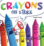 Book cover for Crayons on Strike: A Funny, Rhyming, Read Aloud Kid's Book About Respect and Kindness for School Supplies