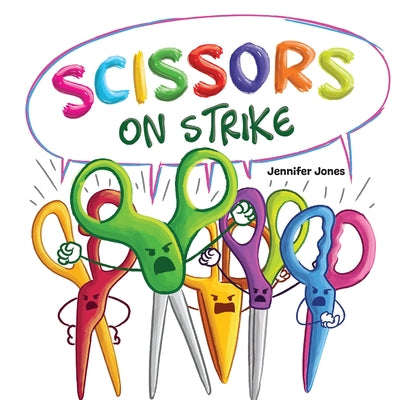Book cover for Scissors on Strike: A Funny, Rhyming, Read Aloud Kid's Book About Respect and Kindness for School Supplies
