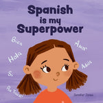 Book cover for Spanish is My Superpower: A Social Emotional, Rhyming Kid's Book About Being Bilingual and Speaking Spanish