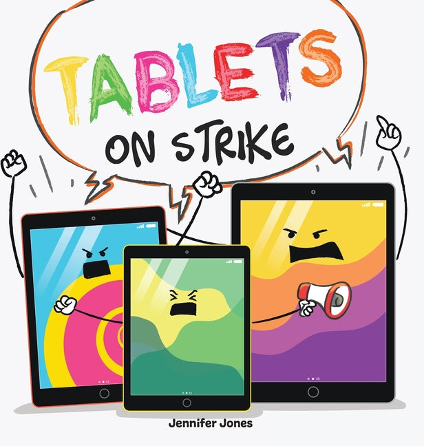 Book cover for Tablets on Strike: A Funny, Rhyming, Read Aloud About Responsibility With School Supplies