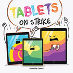Book cover for Tablets on Strike: A Funny, Rhyming, Read Aloud About Responsibility With School Supplies