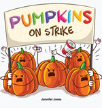 Book cover for Pumpkins on Strike: A Funny Halloween Rhyming Read Aloud