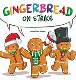 Book cover for Gingerbread on Strike: A Funny Thanksgiving Rhyming Read Aloud