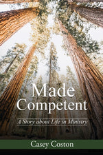 Book cover for Made Competent: A Story about Life in Ministry