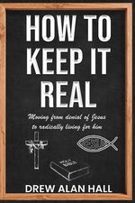 Book cover for How To Keep it Real: Moving from Denial of Jesus to Radically Living for Him