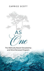 Book cover for As One: The Biblically Based Discipleship & Mind Renewal Program