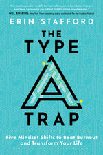 Book cover for Type a Trap: Five Mindset Shifts to Beat Burnout and Transform Your Life