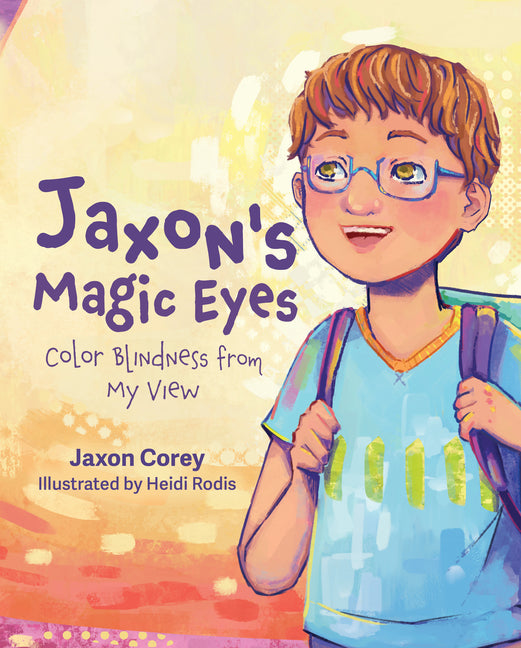 Book cover for Jaxon's Magic Eyes: Color Blindness from My View