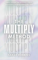 Book cover for Multiply Method: Simple Systems for Building a Solid, Sustainable Network Marketing Team