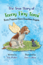 Book cover for True Story of Teeny Tiny Tomi: Even Puppies Have Guardian Angels