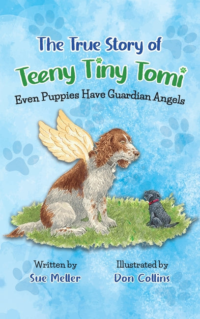 Book cover for True Story of Teeny Tiny Tomi: Even Puppies Have Guardian Angels