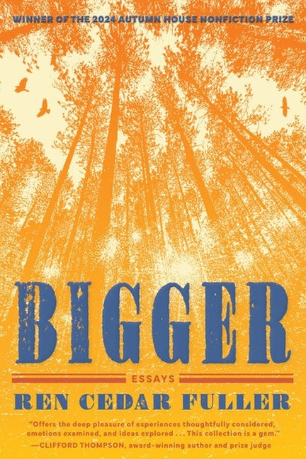 Book cover for Bigger: Essays