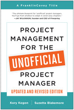 Book cover for Project Management for the Unofficial Project Manager (Updated and Revised Edition)