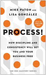Book cover for Process!: How Discipline and Consistency Will Set You and Your Business Free