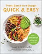Book cover for Plant-Based on a Budget Quick & Easy: 100 Fast, Healthy, Meal-Prep, Freezer-Friendly, and One-Pot Vegan Recipes