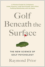 Book cover for Golf Beneath the Surface: The New Science of Golf Psychology