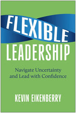 Book cover for Flexible Leadership: Navigate Uncertainty and Lead with Confidence
