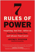 Book cover for 7 Rules of Power: Surprising--But True--Advice on How to Get Things Done and Advance Your Career