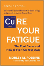 Book cover for Cure Your Fatigue, Second Edition: The Root Cause and How to Fix It on Your Own