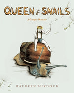 Book cover for Queen of Snails: A Graphic Memoir