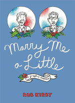 Book cover for Marry Me a Little: A Graphic Memoir