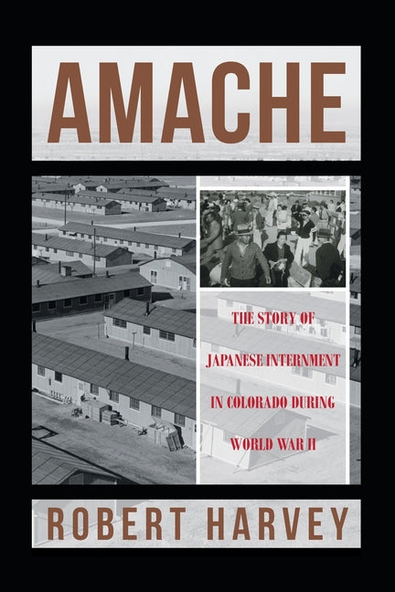 Book cover for Amache: The Story of Japanese Internment in Colorado During World War II