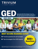 Book cover for GED Study Guide 2023-2024 All Subjects Exam Prep: 800+ Math, Science, Social Studies, and Reasoning Through Language Arts Practice Test Questions