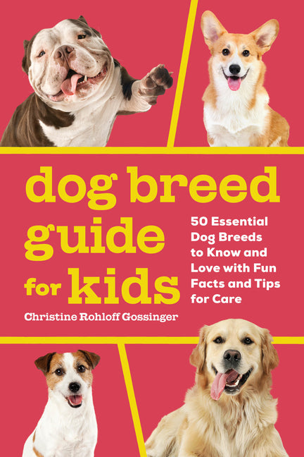 Book cover for Dog Breed Guide for Kids: 50 Essential Dog Breeds to Know and Love with Fun Facts and Tips for Care