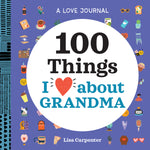 Book cover for Love Journal: 100 Things I Love about Grandma