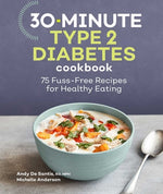 Book cover for 30-Minute Type 2 Diabetes Cookbook: 75 Fuss-Free Recipes for Healthy Eating