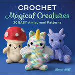 Book cover for Crochet Magical Creatures: 20 Easy Amigurumi Patterns