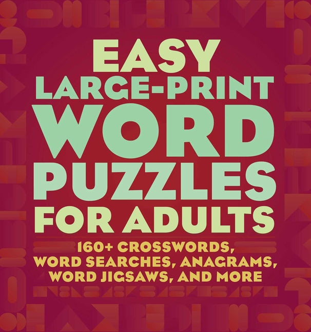 Book cover for Easy Large-Print Word Puzzles for Adults: 160+ Crosswords, Word Searches, Anagrams, Word Jigsaws, and More