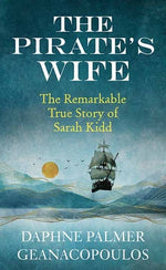 Book cover for The Pirate's Wife: The Remarkable True Story of Sarah Kidd