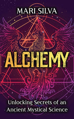 Book cover for Alchemy: Unlocking Secrets of an Ancient Mystical Science