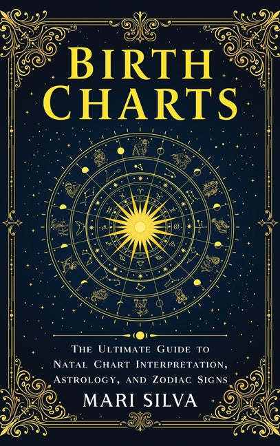 Book cover for Birth Charts: The Ultimate Guide to Natal Chart Interpretation, Astrology, and Zodiac Signs