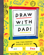 Book cover for Draw with Dad!: The Two-Person Doodle Book