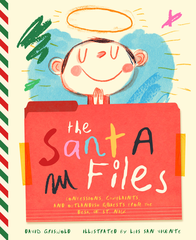 Book cover for The Santa Files: Confessions, Complaints, and Outlandish Requests from the Desk of St. Nick