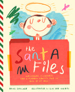 Book cover for The Santa Files: Confessions, Complaints, and Outlandish Requests from the Desk of St. Nick