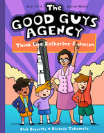 Book cover for The Good Guys Agency: Think Like Katherine Johnson