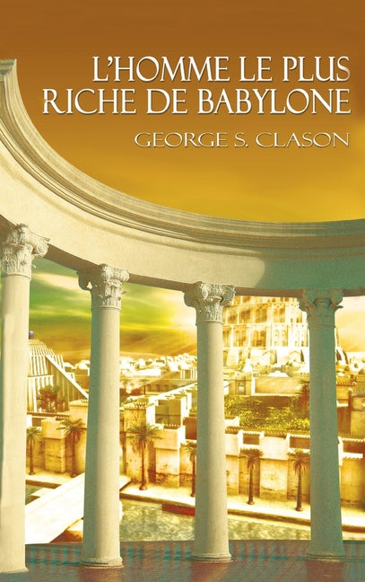 Book cover for L'Homme Le Plus Riche de Babylone