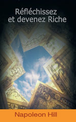 Book cover for Reflechissez Et Devenez Riche / Think and Grow Rich (French Edition)