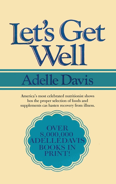 Book cover for Let's Get Well: A Practical Guide to Renewed Health Through Nutrition