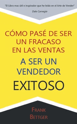 Book cover for Como Pase de Ser un fracaso en las Ventas a Ser un Vendedor Exitoso