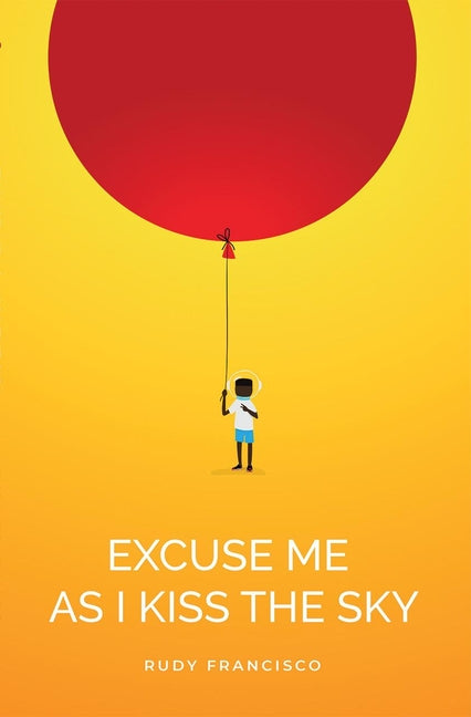 Book cover for Excuse Me as I Kiss the Sky