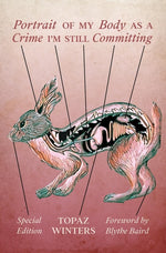 Book cover for Portrait of My Body as a Crime I'm Still Committing (Special)