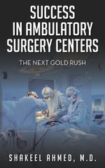 Book cover for Success in Ambulatory Surgery Centers: The next gold rush